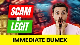 Immediate Bumex (🚨SCAM or LEGIT✅) Top Reasons To Choose Immediate Bumex For Crypto Trading! Exposed!