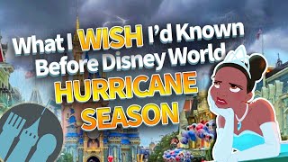 What I Wish I’d Known Before Going to Disney World During Hurricane Season