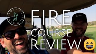 FIRE COURSE REVIEW // Jumeirah Golf Estates Golf in Dubai Championship