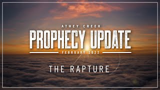 Prophecy Update | February 2022 | The Rapture - Brett Meador