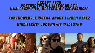 Oscary 2025 - listopad - film, reżyseria, scenariusze - przewidywania