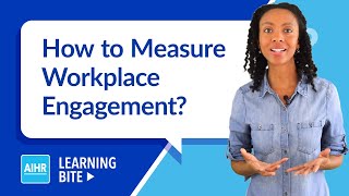 How to Measure Workplace Engagement? | AIHR Learning Bite