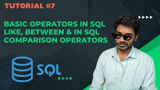 Basic Operators in SQL | LIKE, BETWEEN & IN SQL Comparison Operators