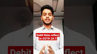 Debit Note reflect in GSTR 2A!