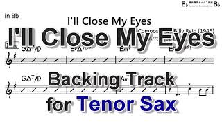 I'll Close My Eyes - Backing Track with Sheet Music for Tenor Sax