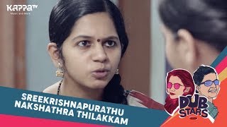 Sreekrishnapurathu Nakshathra Thilakkam - Dubstars - Kappa TV