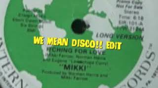 MIKKI - Itching For Love (WeMeanDisco!! Re-Touch)