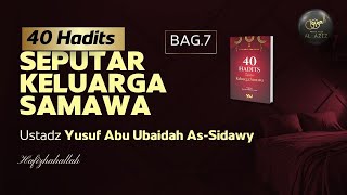 [LIVE] Ustadz Abu Ubaidah Yusuf As Sidawi - 40 Hadits Seputar Keluarga Samawa ( Lanjutan )