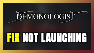 How to FIX Demonologist Not Launching/Not Starting