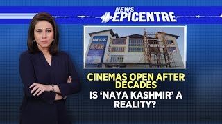 Jammu Kashmir News | Cinemas Return To Kashmir | News Epicentre With Marya Shakil | English News