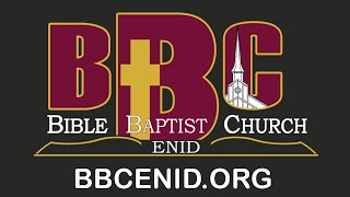 Bible Baptist Church | Enid, Oklahoma