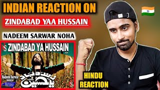 Indian Boy Reacts To Zindabad Ya Hussain | Nadeem Sarwar Noha | Indian Boy Reactions !!
