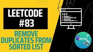 How to Solve Leetcode #83 - Remove Duplicates From Sorted List in Java