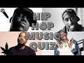 Hip Hop Music Quiz - How many can you guess right?