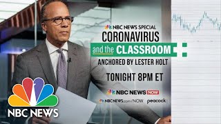 NBC News Special Report: Coronavirus In The Classroom | NBC News