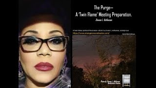 The Purge - Prep for A Twin Flame Awakening 11:11