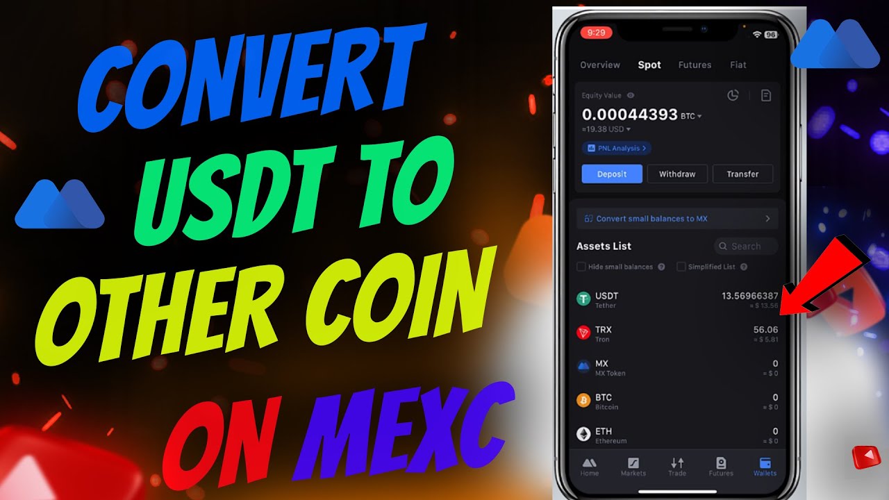 How To Convert USDT To Other Coin On MEXC Exchange Account - YouTube