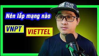 Nên Lắp Wifi Nhà Mạng Nào? 🅾️ So Sánh VNPT, Viettel
