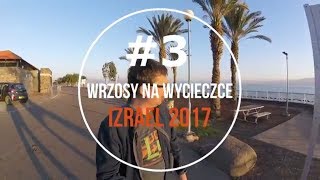 WNW1#3 Izrael 2017 - Dzień 3. Miasto Safed, Kafarnaum, Ben She'an.