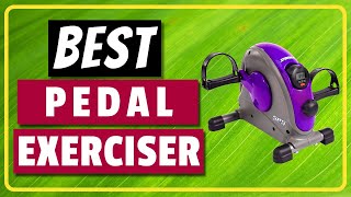 5 Best Pedal Exerciser 2020