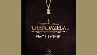 Heavy K \u0026 Mbombi - Vuma (ft. Miss Twaggy)