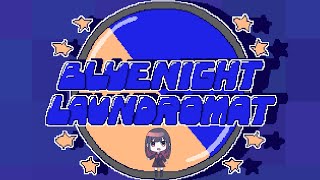 コインランドリー、初めて行くかも【BLUE NIGHT LAUNDROMAT】