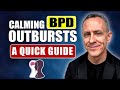 How to Calm BPD Outbursts: Steps for You and Your Loved Ones