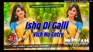 Ishq Di Galli Vich no Entry ho DJ remix song Dholki Bess jaan jaan remix by DJ Bhola Deewana no1 #dj