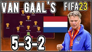 Replicate Louis van Gaal's 5-3-2 Netherlands Tactics in FIFA 23 | Custom Tactics Explained