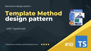 [Behavioral 10] Template method design pattern with TypeScript