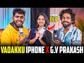 Vadakku iPhone Vs G.V Prakash & Ivana | Uruttu iPhone Disassembly 🔥