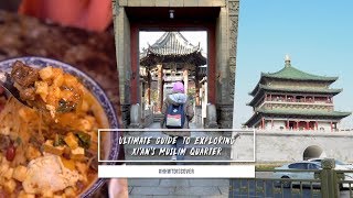 Ultimate Guide To Exploring Xi'an's Muslim Quarter