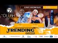 Trending Stories with Dj Ollah 7 and Butterphly Funk||