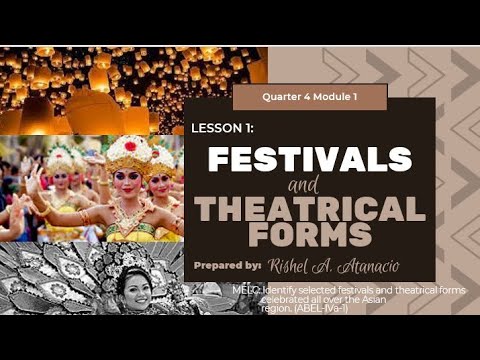 Arts 8 Quarter 4 Lesson 1 Selected Festivals And Theatrical Forms ...