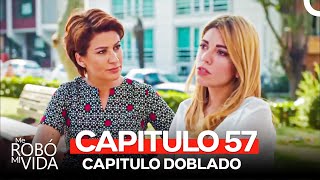 Me Robó Mi Vida Capitulo 57 (Doblado en Español)