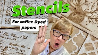 STENCILS for Coffee dyed papers