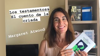 “LOS TESTAMENTOS”  &  EL CUENTO DE LA CRIADA”  de Margaret Atwood 📚