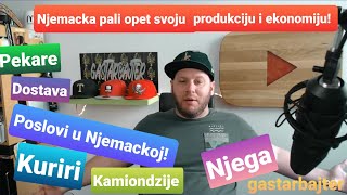 GASTARBAJTER - NJEMACKA PALI SVOJU PRODUKCIJU I EKONOMIJU.SVE JE POD KONTROLOM. Ima posla! 17.April