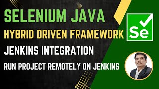 Session 56: Selenium with Java | Hybrid Framework | Jenkins CI Setup | (Final Session)
