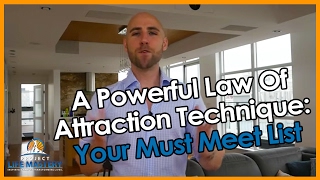 A Powerful Law Of Attraction Technique: Your Must Meet List