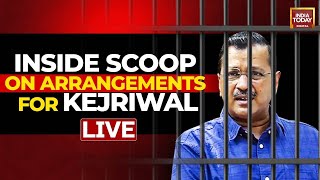 LIVE | Arvind Kejriwal Arrested: Inside Details Of Arrangements For Delhi CM Kejriwal In ED Lock-Up