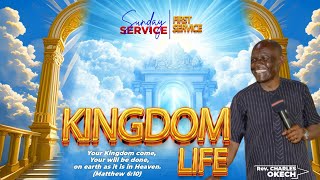 KINGDOM LIFE || Pst. OKECH CHARLES || FIRST SERVICE