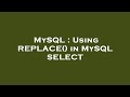 MySQL : Using REPLACE() in MySQL SELECT