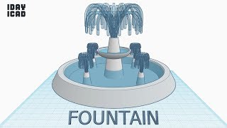 [1DAY_1CAD] FOUNTAIN (Tinkercad : Know-how / Style / Education)