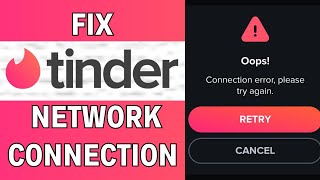 How to Fix Tinder App Network Connection Error (2024)