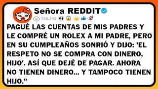 Pagué Las Cuentas De Mis Padres Y Le Compré Un Rolex A Mi Padre, Pero En Su Cumpleaños Sonrió Y Dijo