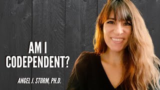 Am I Codependent? | Can I Create A Healthy Relationship After Narcissistic Abuse?