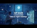 alon in night mashup new song, lofi world