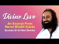 The 3 Qualities Of Divine Love | Excerpts From Narad Bhakti Sutra Discourse By Gurudev