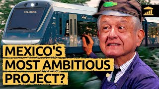 Mexico’s Most Ambitious Project - VisualPolitik EN & HIR